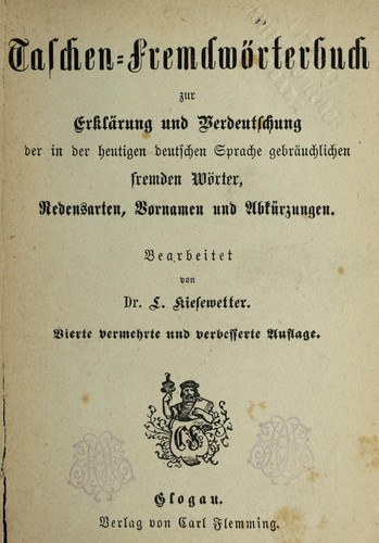 Cover for Taschen-Fremdwo rterbuch zur Erkla rung und Verdeutschung der in der heutigen deutschen Sprache gebrh auchlichen fremden Wo rter, Redensarten, Vornamen und Abku rzungen