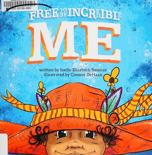 Cover for Free to Be Incredible Me