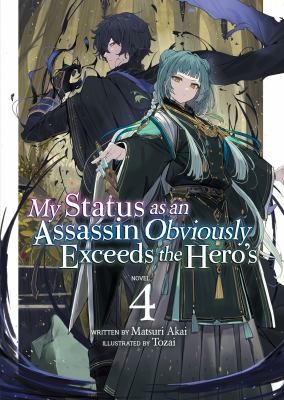 Cover for My Status As an Assassin Obviously Exceeds the Hero's (Light Novel) Vol. 4