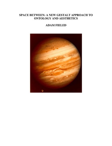 Cover for Space Between: A New Gestalt Approach to Ontology and Aesthetics