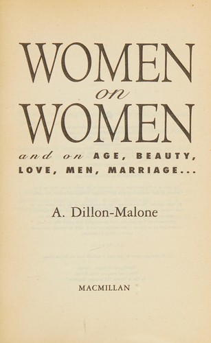 Cover for Women on women and on age, beauty, love, men, marriage--