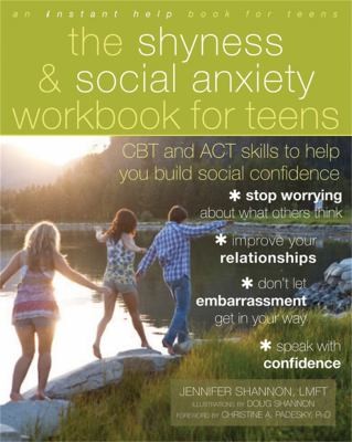 Cover for The shyness and social anxiety workbook for teens