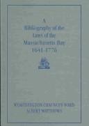 Cover for A bibliography of the laws of the Massachusetts Bay, 1641-1776