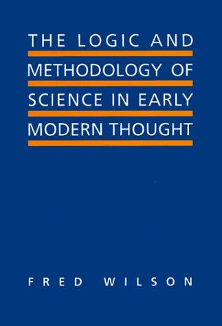 Cover for The logic and methodology of science in early modern thought
