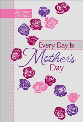 Cover for EVERY DAY IS MOTHERS DAY