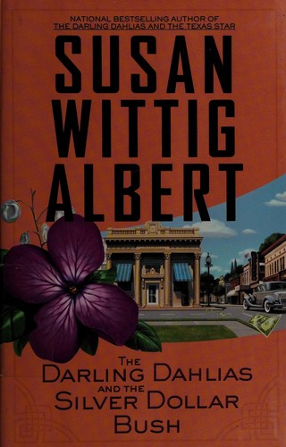 Cover for The Darling Dahlias and the silver dollar bush