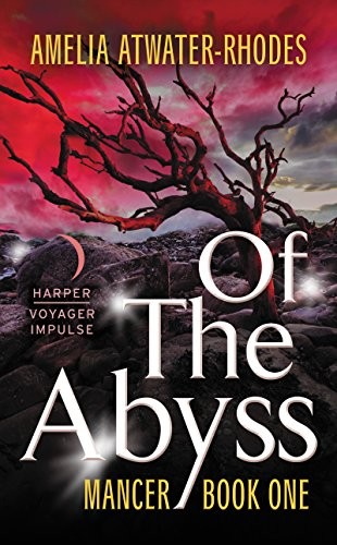 Cover for Of the Abyss: Mancer: Book One (Mancer Trilogy 1)