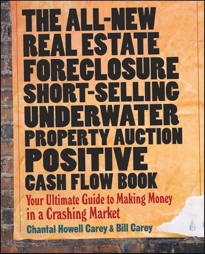 Cover for The all-new real estate foreclosure, short-selling, underwater, property auction, positive cash flow book