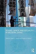 Cover for Sound, Space and Sociality in Modern Japan