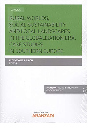 Cover for Rural Worlds, Social Sustainability and local landscapes in the globalisation era. Case studies in southern Europe