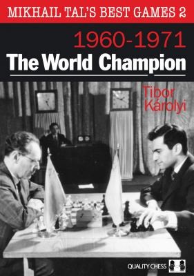 Cover for Mikhail Tal's Best Games - The World Champion, 1960-1971