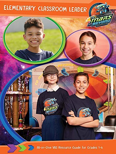 Cover for Vacation Bible School  To Mars and Beyond Elementary Classroom Leader