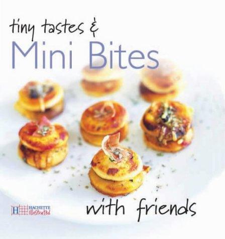 Cover for Tiny Tastes and Mini Bites (With Friends)