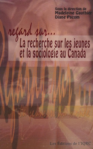 Cover for Regard sur-- la recherche sur les jeunes et la sociologie au Canada