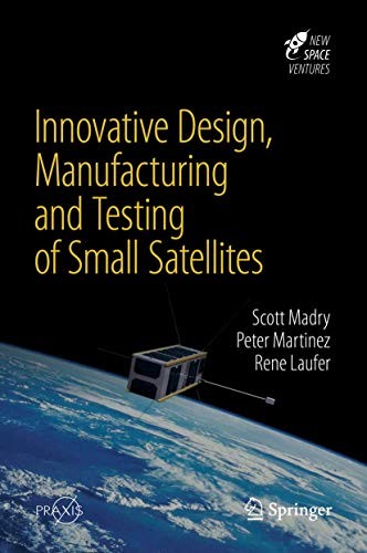 Cover for Innovative Design, Manufacturing and Testing of Small Satellites
