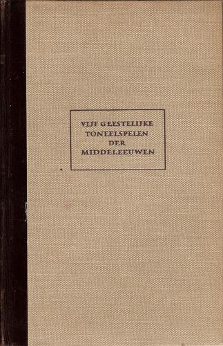 Cover for Vijf geestelijke toneelspelen der Middeleeuwen.