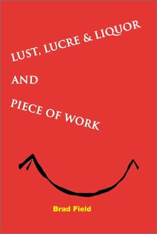 Cover for Lust, Lucre & Liquor and Piece of Work