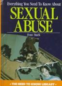 Cover for Everything You Need to Know About Sexual Abuse