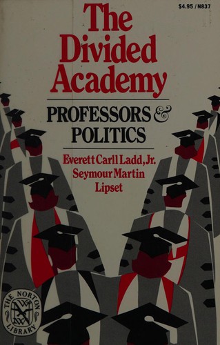 Cover for The divided academy: professors and politics