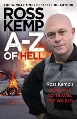 Cover for Az Of Hell Ross Kemps Worst Places In The World