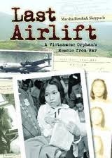 Cover for Last Airlift - A Vietnamese Orphan's Rescue from War