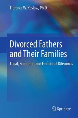 Cover for Divorced Fathers And Their Families Legal Economic And Emotional Dilemmas
