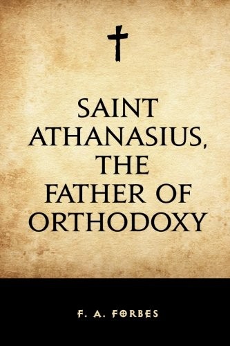 Cover for Saint Athanasius, the Father of Orthodoxy