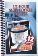 Cover for 12-Hour Slow Cooker Recipes