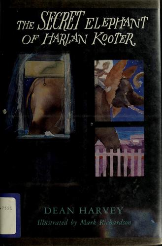 Cover for The secret elephant of Harlan Kooter