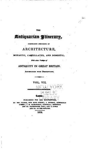 Cover for The Antiquarian Itinerary: Comprising Specimens of Architecture, Monastic, Castellated, and ...
