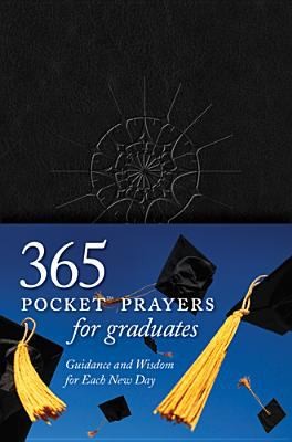 Cover for 365 Pocket Prayers For Graduates Guidance And Wisdom For Each New Day