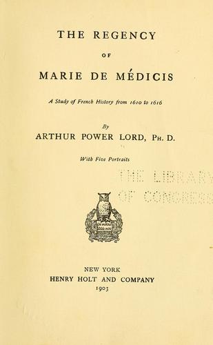 Cover for The regency of Marie de Médicis