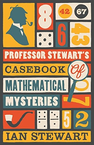 Cover for Professor Stewart's Casebook of Mathematical Mysteries