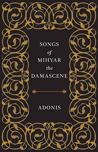 Cover for Songs of Mihyar the Damascene