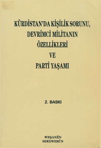 Cover for Kürdistan'da Kişilik Sorunu, Devrimci Militanın Özellikleri ve Parti Yaşamı