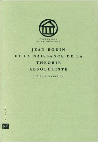 Cover for Jean Bodin et la naissance de la théorie absolutiste
