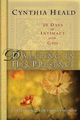 Cover for Dwelling in His Presence / 30 Days of Intimacy with God