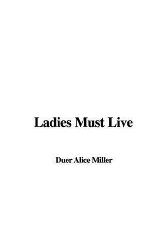 Cover for Ladies Must Live