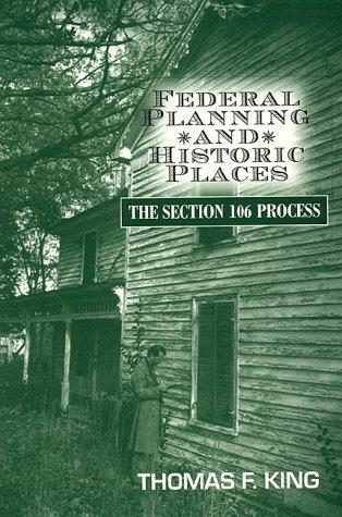 Cover for Federal Planning and Historic Places: The Section 106 Process