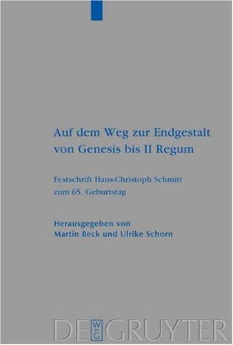 Cover for Auf dem Weg zur Endgestalt von Genesis bis II Regum (Beiheft Zur Zeitschrift Fur Die Alttestamentliche Wissenschaft)