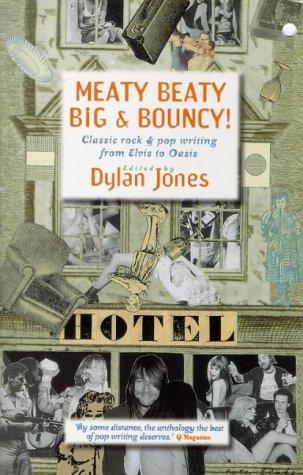 Cover for Meaty Beaty Big and Bouncy Classic Rock & Pop Writing from Elvis to Oasis