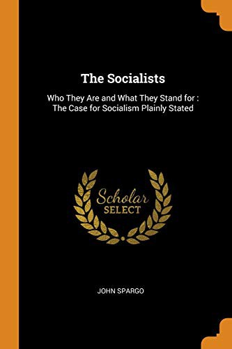 Cover for The Socialists : Who They Are and What They Stand for