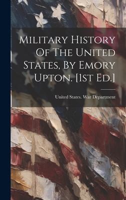 Cover for Military History of the United States, by Emory Upton. [1st Ed. ]