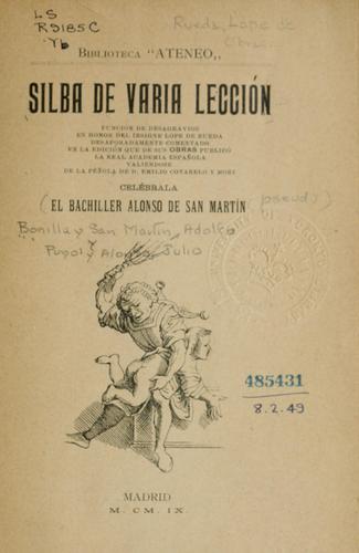 Cover for Silba de varia lección, función de desagravios en honor del insigne Lope de Rueda desaforadamente comentado en la edición que de sus Obras publicó la Real Academia Española valiéndose de la péñola de D. Emilio Cotarelo y Mori