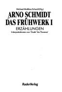 Cover for Arno Schmidt, das Frühwerk I