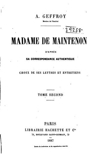 Cover for Madame de Maintenon d'après sa correspondance authentique: choix de ses lettres et entretiens