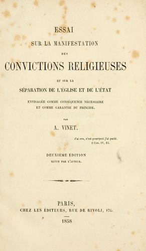 Cover for Essai sur la manifestation des convictions religieuses et sur la separation de l'eglise et de l'etat, envisagee comme consequence necessaire et comme garantie du principe. --.