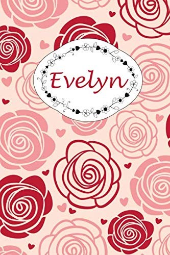 Cover for Evelyn: Personalisiertes Notizbuch / 150 Seiten / Punktraster / ca DIN A5 / Rosen-Design (German Edition)