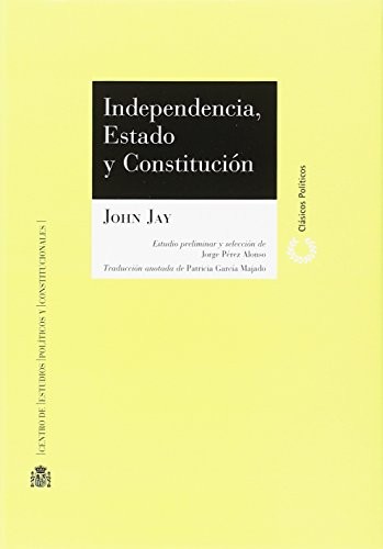 Cover for Independencia, Estado y Constitución