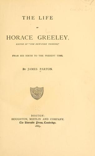 Cover for life of Horace Greeley, editor of "the New-York tribune", from his birth to the present time.